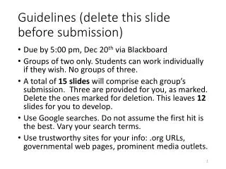 Guidelines (delete this slide before submission)