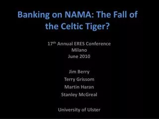 Banking on NAMA: The Fall of the Celtic Tiger?