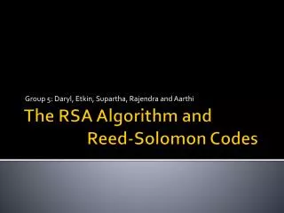 The RSA Algorithm and 	 Reed-Solomon Codes