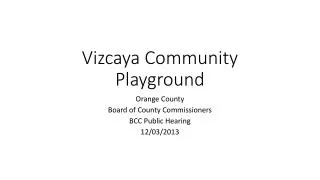Vizcaya Community Playground