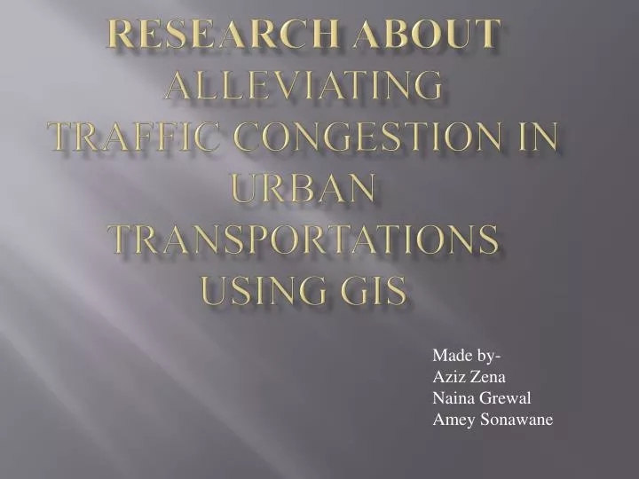 research about alleviating traffic congestion in urban transportations using gis