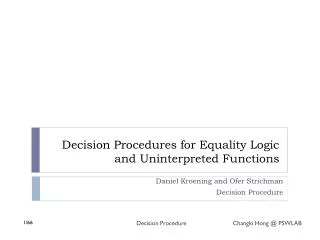 Decision Procedures for Equality Logic and Uninterpreted Functions