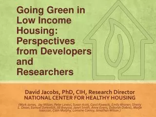 Going Green in Low Income Housing: Perspectives from Developers and Researchers