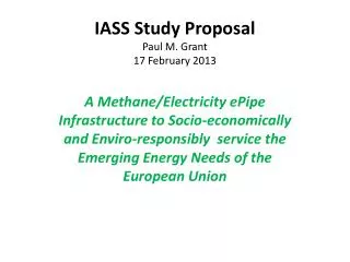 IASS Study Proposal Paul M. Grant 17 February 2013