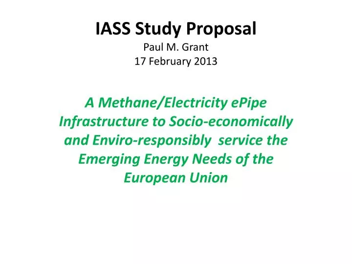 iass study proposal paul m grant 17 february 2013