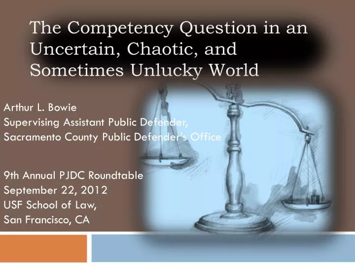 the competency question in an uncertain chaotic and sometimes unlucky world