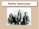 Native Americans - slide 1