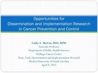 Opportunities for Dissemination and Implementation Research in Cancer Prevention and Control