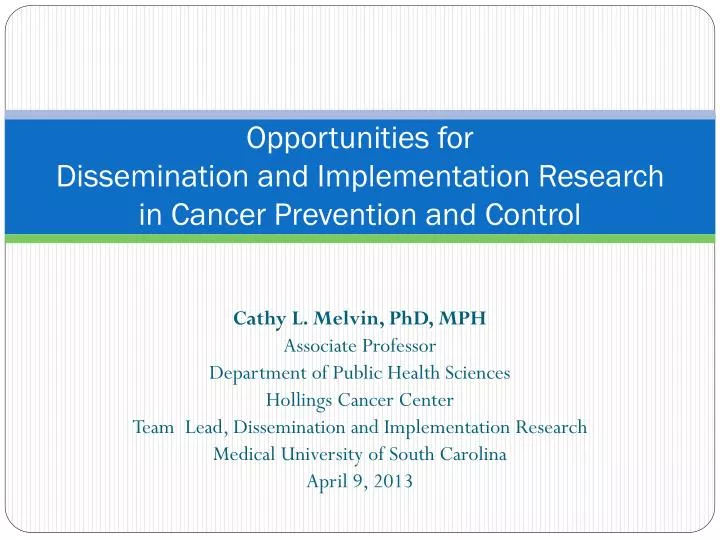 opportunities for dissemination and implementation research in cancer prevention and control