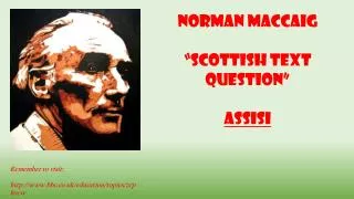 Norman MacCaig “Scottish Text Question” Assisi