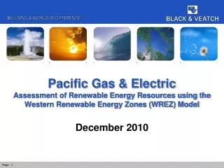 Pacific Gas &amp; Electric Assessment of Renewable Energy Resources using the Western Renewable Energy Zones (WREZ) Mode