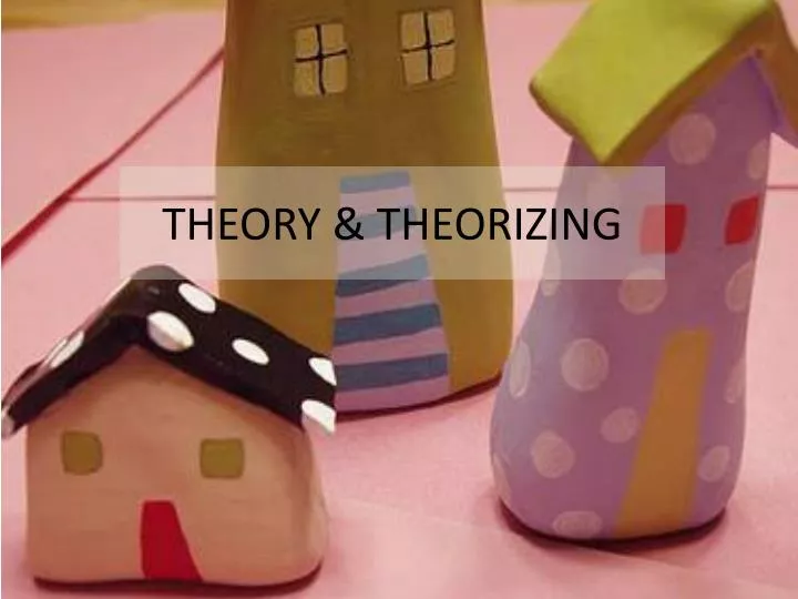 theory theorizing