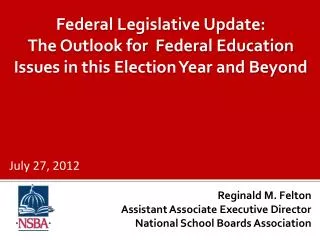 Federal Legislative Update: The Outlook for Federal Education Issues in this Election Year and Beyond