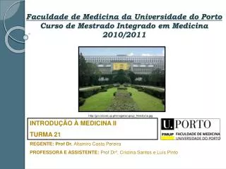Faculdade de Medicina da Universidade do Porto Curso de Mestrado Integrado em Medicina 2010/2011