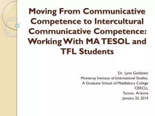 Moving From Communicative Competence to Intercultural Communicative Competence: Working With MA TESOL and TFL Students