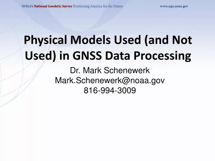 physical models used and not used in gnss data processing