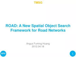 ROAD: A New Spatial Object Search Framework for Road Networks