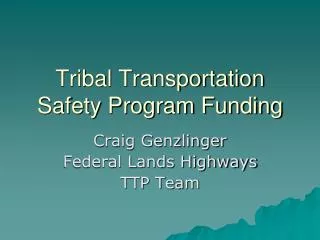 Tribal Transportation Safety Program Funding