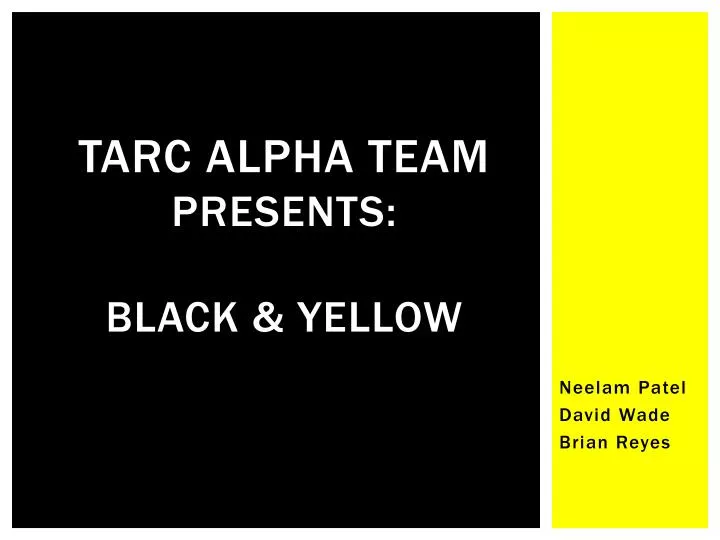 tarc alpha team presents black yellow