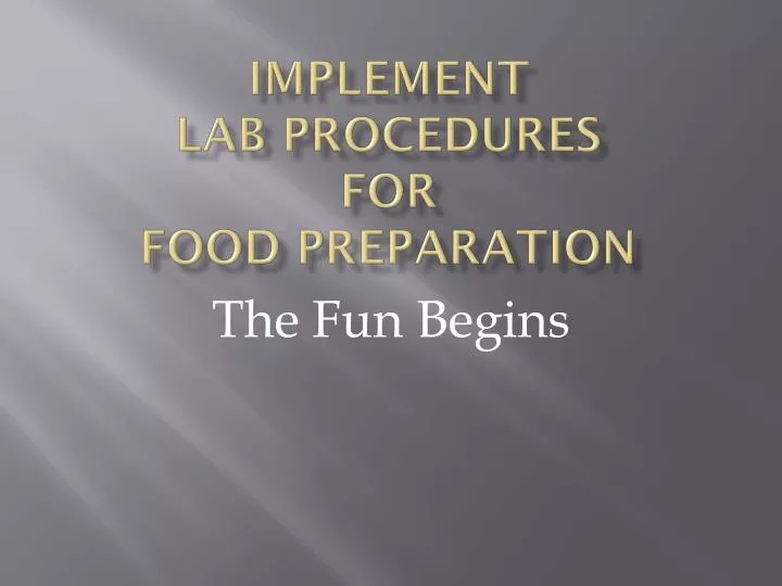 implement lab procedures for food preparation