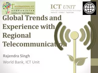Global Trends and Experience with Regional Telecommunication