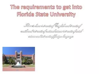The requirements to get into Florida State University