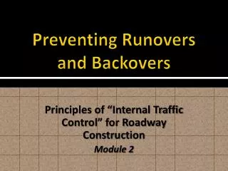 Preventing Runovers and Backovers