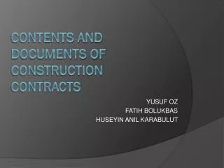CONTENTS AND DOCUMENTS OF CONSTRUCTION CONTRACTS