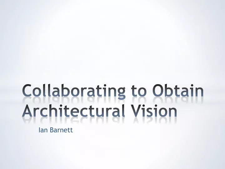 collaborating to obtain architectural vision