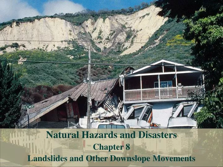 natural hazards and disasters chapter 8 landslides and other downslope movements