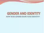 GENDER AND IDENTITY - slide 1