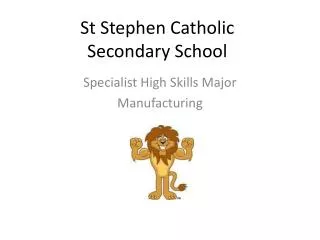 St Stephen Catholic Secondary School