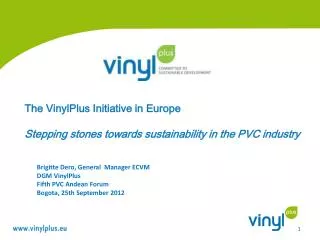 The VinylPlus Initiative in Europe Stepping stones towards sustainability in the PVC industry