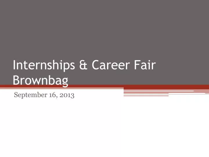 internships career fair brownbag