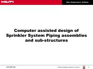 Computer assisted design of Sprinkler System Piping assemblies and sub-structures