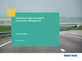 Professional Apprenticeship in Construction Management 12 March 2014