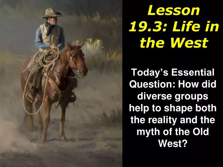 lesson 19 3 life in the west