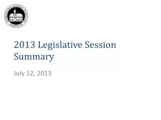 2013 Legislative Session Summary