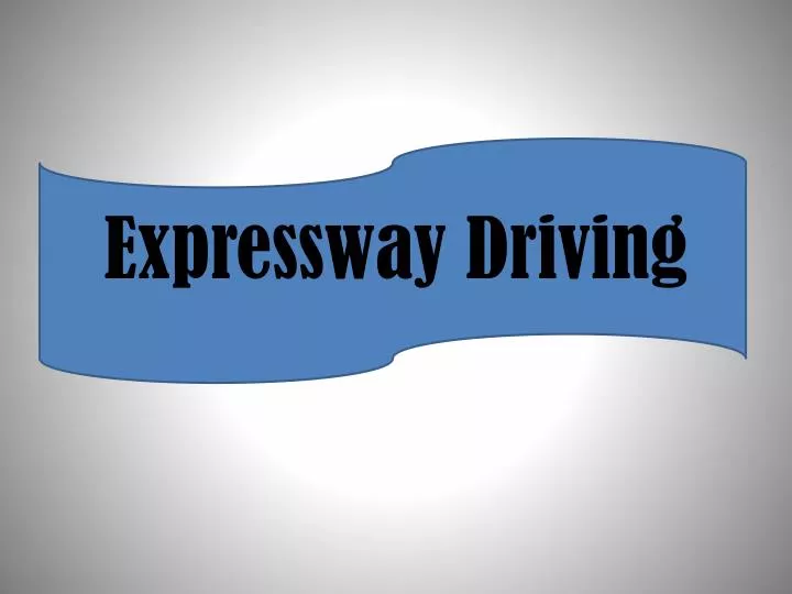 expressway driving