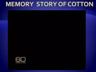 Memory Story of Cotton