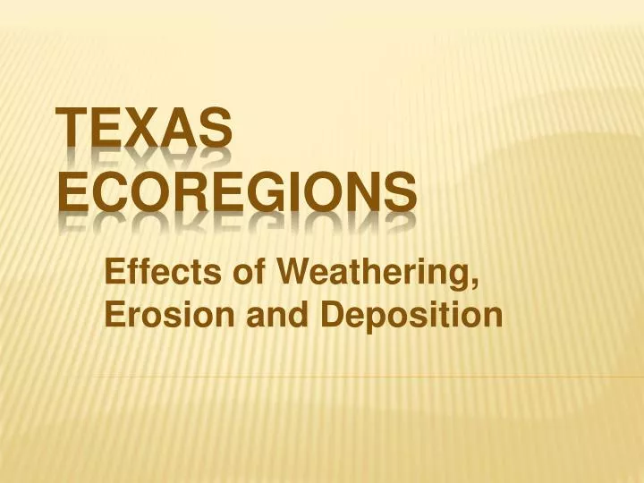 effects of weathering erosion and deposition