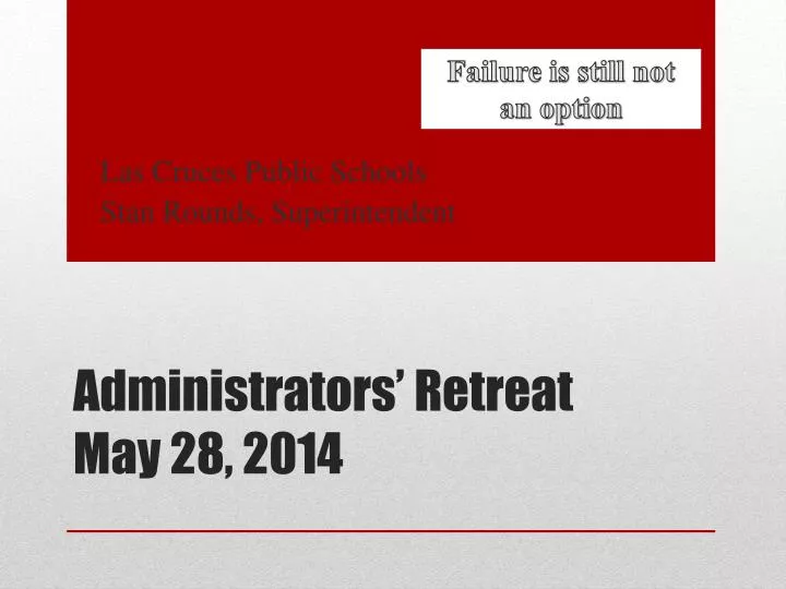 administrators retreat may 28 2014