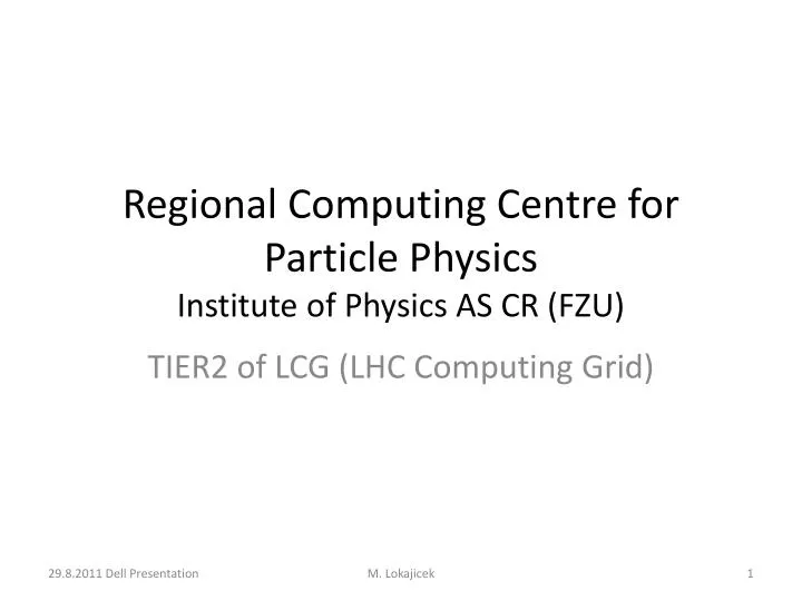 regional computing centre for particle physics institute of physics as cr fzu