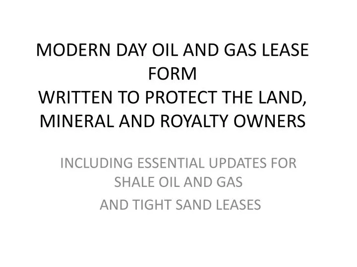 modern day oil and gas lease form written to protect the land mineral and royalty owners