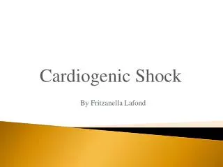 Cardiogenic Shock By Fritzanella Lafond