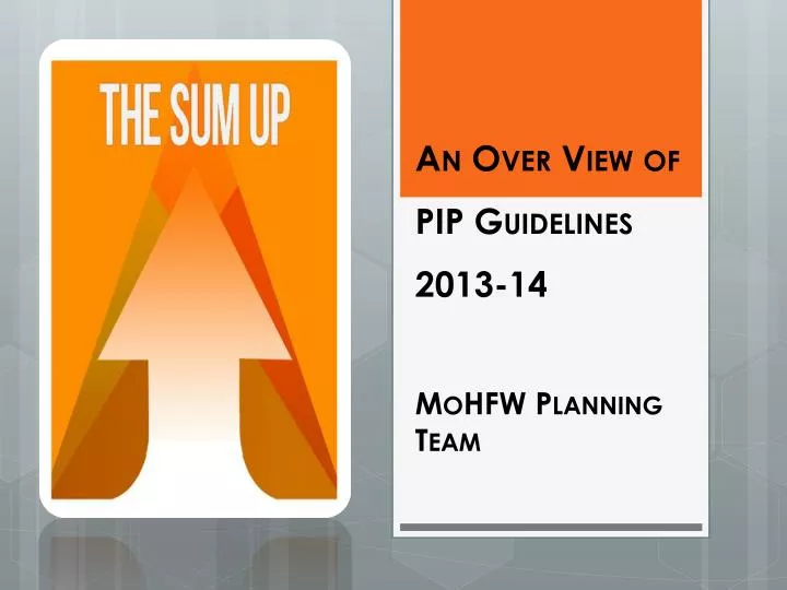 an over view of pip guidelines 2013 14