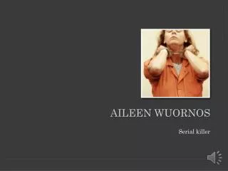 Aileen wuornos