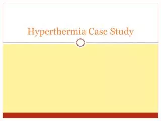 Hyperthermia Case Study