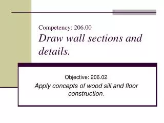 Competency: 206.00 Draw wall sections and details.
