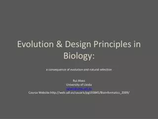 Evolution &amp; Design Principles in Biology :